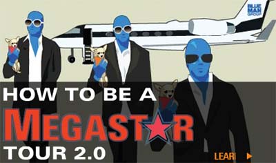 Blue Man Group: How To Be a Megastar 2.0 Tour!